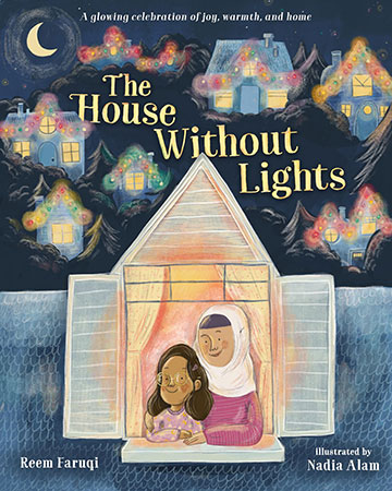 The House Without Lights, by Reem Faruqi, illustrated by Nadia Alam